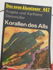 Korallen des Alls : wissenschaftl.-phantast. Erz�hlung / Angela u. Karlheinz Steinm�ller. Illustrationen: G�nther L�ck
