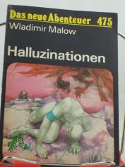 Halluzinationen / Wladimir Malow