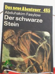 Der schwarze Stein / Abduhakim Fasylow. Ins Dt. �bertr. von Ursula Krause