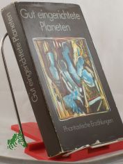 Gut eingerichtete Planeten : phantastische Geschichten / hrsg. von W. Gakow. Aus d. Russ. von Aljonna M�ckel ...