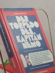 Der Torpedo des Kapit�n Nemo oder Der hei�e Draht in die Zukunft / Wladimir Abtschuk. Ins Dt. �bers., �berarb. u. erg. von Bernhard Steier