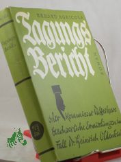 Tagungsbericht oder Kommissar Dabberkows beschwerliche Ermittlungen im Fall Doktor Heinrich Oldenbeck : Roman / Erhard Agricola