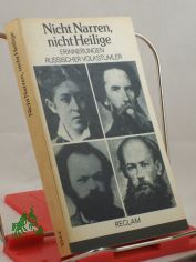 Nicht Narren, nicht Heilige : Erinnerungen russ. Volkst�mler ; aus d. Russ. / �bers. von Hermann Asemissen ... Ausw. u. Nachw. von Gudrun Goes. Anm. u. Reg. von Gudrun Goes