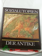 Sozialutopien der Antike / Rigobert G�nther ; Reimar M�ller