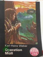 Operation M�ll / Karl-Heinz Weber