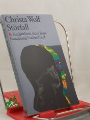 St�rfall : Nachrichten e. Tages / Christa Wolf