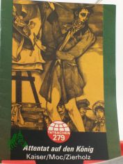 Attentat auf den K�nig / Kaiser ; Moc ; Zierholz
