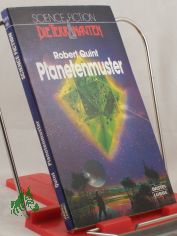 Planetenmuster : Science-fiction-Roman / Robert Quint