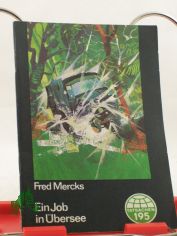 Ein Job in �bersee / Fred Mercks