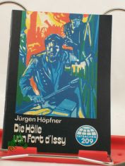 Die H�lle von Fort d'Issy : Tatsachenerz�hlung / J�rgen H�pfner