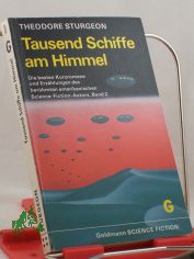 Tausend Schiffe am Himmel : utop.-techn. Erz�hlung / Theodore Sturgeon. Aus d. Amerikan. �bertr. von Tony Westermayr