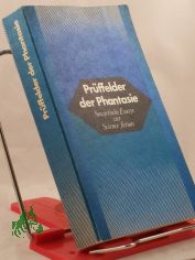 Pr�ffelder der Phantasie : sowjet. Essays zur Phantastik u. Science-fiction / hrsg. von Wsewolod Rewitsch. Aus d. Russ. von Ganna-Maria Braungardt ...
