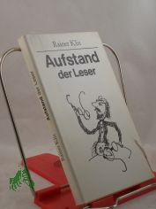 Aufstand der Leser : Miniaturen / Rainer Klis