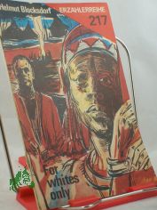 For whites only / Helmuth Blocksdorf