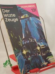 Der letzte Zeuge / Manfred Stache