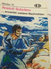 Erwartet weitere Nachrichten / Anatoli Sobolew. Ins Dt. �bertr. von Klaus Rottloff