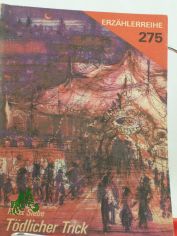 T�dlicher Trick : Kriminalerz�hlung / Hans Siebe. Illustrationen: J�rgen Wagner