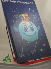 Der M�rchensputnik : 6 M�rchen, d. nicht mit 
