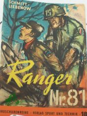 Ranger Nr 81 / Frei nach Tatsachen erz�hlt von G�nter Schmitt ; Werner Liebenow
