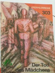 Der Tod des M�dchens / Illustrationen: J�rgen Wagner