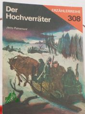 Der Hochverr�ter / Jerzy Putrament. Ins Dt. �bertr. von Caesar Rymarowicz