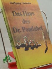Das Haus des Dr (Doktor) Pondabel : 5 Erz�hlungen / Wolfgang S�mann