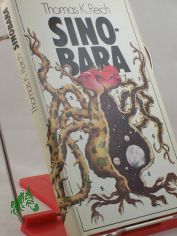 Sinobara : utop. Erz�hlung / Thomas K. Reich