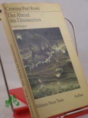 Der Abend des Dinosauriers : Erz�hlungen ; aus d. Span. �bers. / Cristina Peri Rossi. Dt. von Ursula Roth