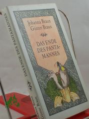 Das Ende des Pantamannes : drittes Buch des M�rchens vom Pantamann Paskal / Johanna Braun ; G�nter Braun