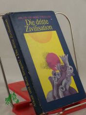 Die dritte Zivilisation : utop. Erz�hlung / Arkadi u. Boris Strugazki. Aus d. Russ. von Aljonna M�ckel. Illustrationen von Jutta Hellgrewe