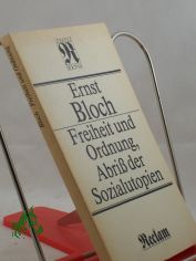Freiheit und Ordnung, Abriss der Sozialutopien / Ernst Bloch
