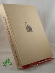 Von Schanidar bis Akkad : 7 Jahrtausende oriental. Weltgeschichte / Burchard Brentjes. Ktn.: Inge Gohrisch