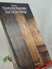 Das Tal der K�nige / Anna Maria Donadoni Roveri. Ins Dt. �bertr. von Doris Gottwald