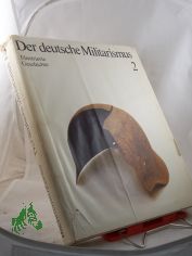 Band 2, Der deutsche Militarismus /  Vom wilhelminischen zum faschistischen Militarismus,  Der deutsche Militarismus : ill. Geschichte / Peter Bachmann ; Kurt Zeisler