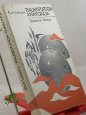 Raumstation Anakonda : utop. Roman / Curt Letsche