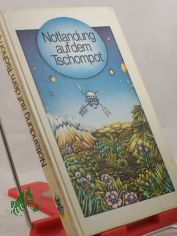 Notlandung auf dem Tschompot : phantast. Erz�hlungen aus d. Sowjetunion / hrsg. von Hannelore Menke. Aus d. Russ. u. Litauischen von Irene Brewing ...