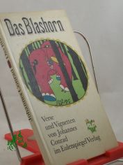 Das Blashorn : Verse u. Vignetten / Johannes Conrad