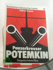 Panzerkreuzer Potemkin : Siegeslauf e. Films / Helmut Kresse. Hrsg.: Zentralinst. f�r Geschichte d. Akad. d. Wiss. d. DDR