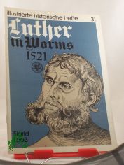 Luther in Worms 1521 / Sigrid Looss