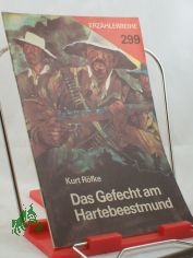 Das Gefecht am Hartebeestmund / Kurt R�fke