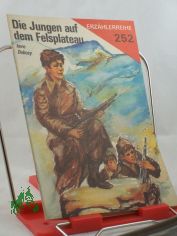 Die Jungen auf dem Felsplateau / Imre Dobozy. Ins Dt. �bertr. von Georg Harmat. Illustrationen: Wolf-Eberhard Ro�