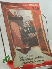 Die seltsamen F�lle des Kommissars R. / G�nter Ebert. Illustrationen: Wolfgang Schedler