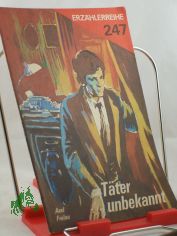 T�ter unbekannt / Axel Frelau. Illustrationen: Bernhard Kluge