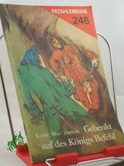 Gehenkt auf des K�nigs Befehl / Peter Kaiser; Norbert Moc; Heinz-Peter Zierholz. Illustrationen: G�nther Luck