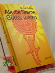Als die Sterne G�tter waren : Sonne, Mond u. Sterne im Spiegel von Arch�ologie, Kunst u. Kult / Rudolf Dr�ssler