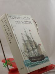 Taschenatlas der Schiffe /  ins Deutsche �bertragen von Charlotte und Ferd. Kirschner. Barev. Illustrationen von P?emysl Posp�?il und Miroslaw Rada