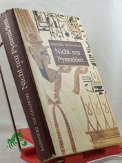 Nicht nur Pyramiden ... : alt�gypt. Kunst / Kazimierz Michalowski. �bers. ins Dt.: Rozemaria K. Tertel. Zwischentitelkt.: J�zef Czes?aw Bieniek. Zeichn. neben d. Zwischentitelkt.: Krystyna Micha?owska