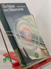 Die R�tsel des Silbermonds : utop. Roman / Hubert Horstmann
