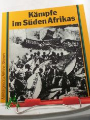 K�mpfe im S�den Afrikas : 1652 - 1980 / Dieter Neffe