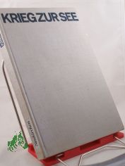 Krieg zur See / Heinz Neukirchen. Illustrationen von Hans R�de. Ktn.: Hans Georg M�ller